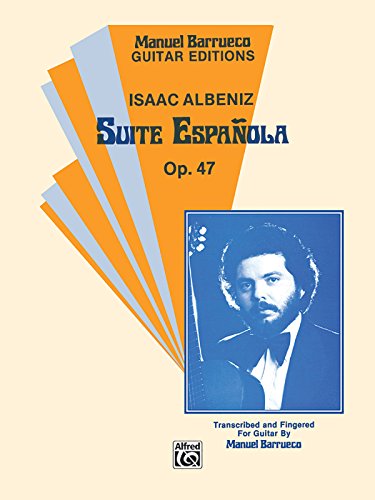 Beispielbild fr Suite Espanola, Op. 47 (Manuel Barrueco Guitar Editions) zum Verkauf von Sunshine State Books