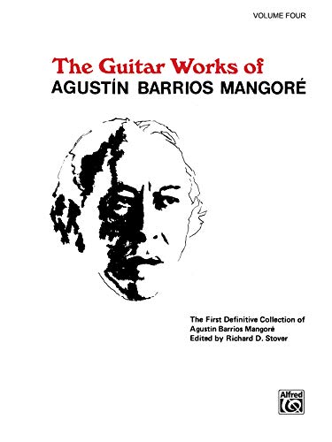 Stock image for Guitar Works of Agustin Barrios Mangore, Vol. IV" (Guitar Works of Augustin Barrios Mangore) for sale by Revaluation Books