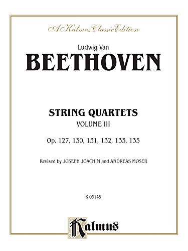 9780769214276: String Quartets, Vol. III: Op. 127, 130, 131,132, 133, 135