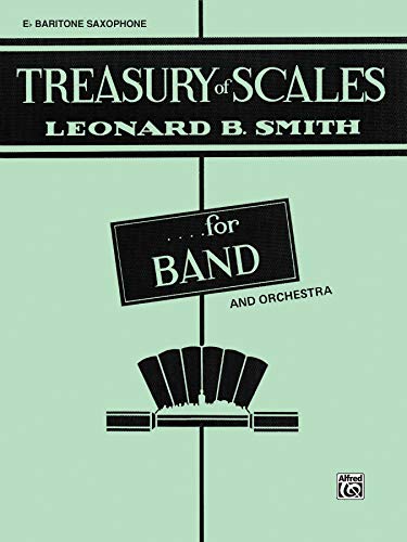 9780769216003: Treasury of Scales for Band and Orchestra E Flat Baritone Saxophone: Band Supplement