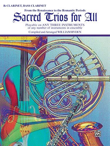 Sacred Trios for All (From the Renaissance to the Romantic Periods) (Sacred Instrumental Ensembles) (9780769216294) by Ryden; William