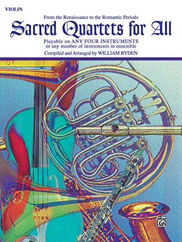 9780769216478: Sacred Quartets for All - Violin: From the Renaissance to the Romantic Periods (Sacred Instrumental Ensembles for All Instrumental Series)