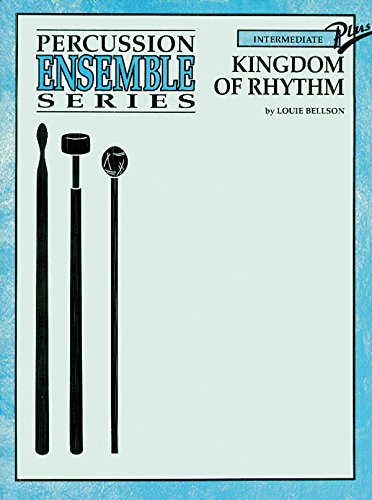 Kingdom of Rhythm: For 8 Players (Percussion Ensemble Series) (9780769216676) by [???]