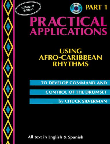 Imagen de archivo de Practical Applications, Part 1: Using Afro-Caribbean Rhythms to Develop Command and Control of the Drumset (Spanish, English Language Edition), Book & CD (Spanish Edition) a la venta por HPB-Ruby