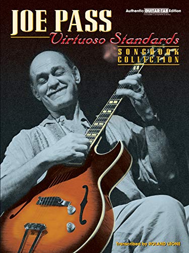 9780769217109: Joe Pass -- Virtuoso Standards Songbook Collection: Authentic Guitar TAB