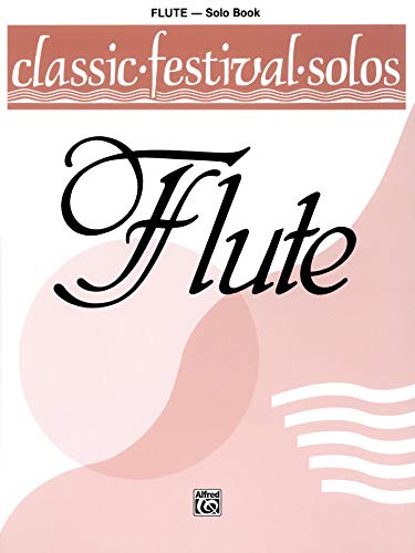 Beispielbild fr Classic Festival Solos (C Flute), Vol 1: Solo Book (Classic Festival Solos, Vol 1) zum Verkauf von Goodwill