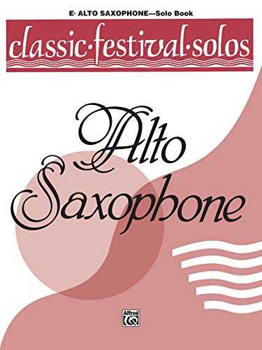 Imagen de archivo de Classic Festival Solos (E-flat Alto Saxophone), Vol 1: Solo Book (Classic Festival Solos, Vol 1) a la venta por HPB Inc.