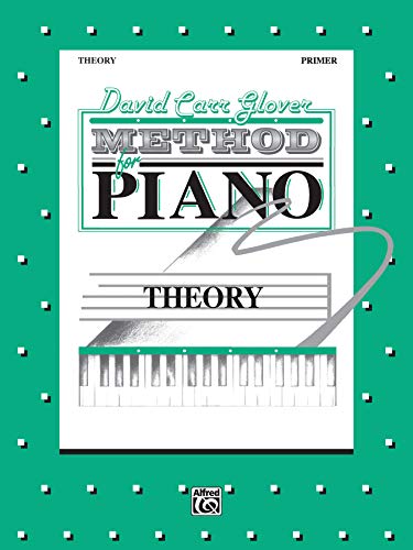 David Carr Glover Method for Piano Theory: Primer (9780769218090) by Mier, Martha; Montgomery, June; Glover, David Carr