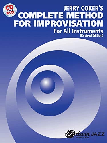 Stock image for Jerry Coker's Complete Method for Improvisation: For All Instruments (CD included) for sale by ThriftBooks-Atlanta