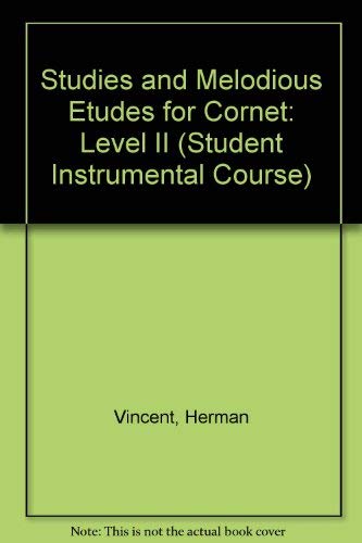 Imagen de archivo de Student Instrumental Course Studies and Melodious Etudes for Cornet: Level II a la venta por HPB Inc.