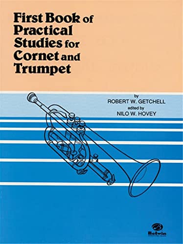 Stock image for First Book of Practical Studies for Cornet and Trumpet [Sheet music] Getchell, Robert W. and Hovey, Nilo W. for sale by Ocean Books