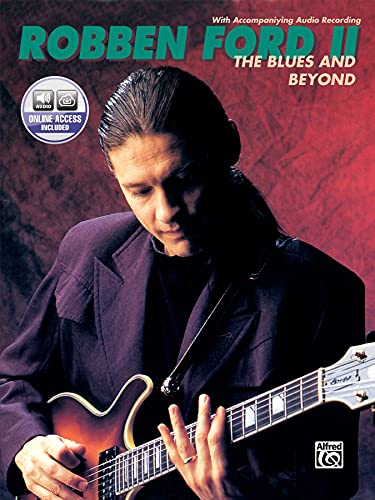 9780769220147: Robben Ford -- The Blues and Beyond: Book & Online Audio