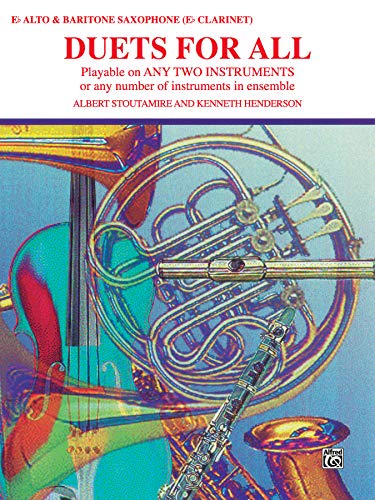 Beispielbild fr Duets for All: E Flat Alto & Baritone Saxophone (E Flat Clarinet): Playable on Any Two Instruments or Any Number of Instruments in Ensemble zum Verkauf von Revaluation Books