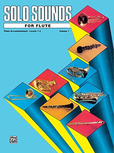 9780769221786: Solo Sounds for Flute: Piano Accompaniment, Levels 1-3, Vol. 1