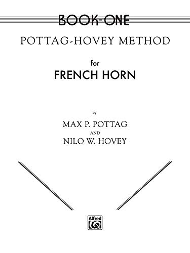 Imagen de archivo de Pottag-Hovey Method for French Horn, Book One a la venta por Goodwill