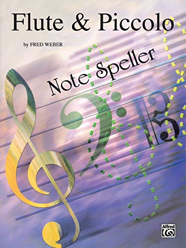 Note Spellers: Flute & Piccolo (9780769222240) by Weber, Fred