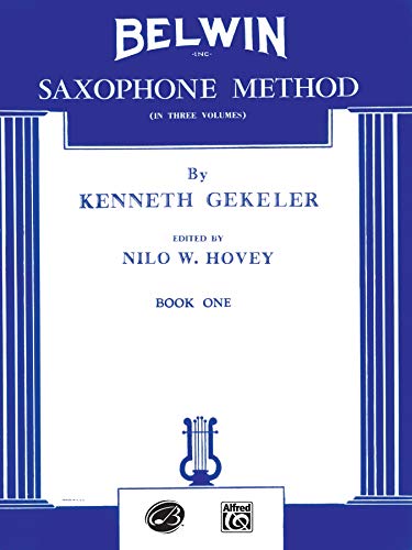 Imagen de archivo de Belwin Saxophone Method, Bk 1 a la venta por Magers and Quinn Booksellers