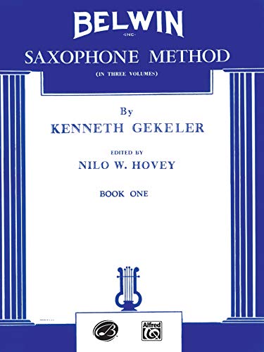 Stock image for Belwin Saxophone Method, Bk 1 for sale by Magers and Quinn Booksellers