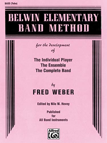Belwin Elementary Band Method: Bass (Tuba) (9780769222523) by Weber, Fred; Hovey, Nilo W.
