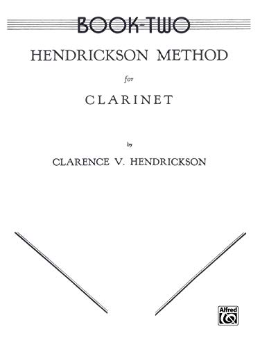 Stock image for Hendrickson Method for Clarinet, Book 2 for sale by HPB Inc.