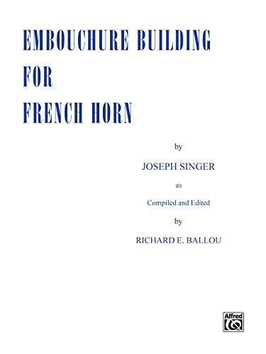 Beispielbild fr Embouchure Builder for French Horn zum Verkauf von GF Books, Inc.