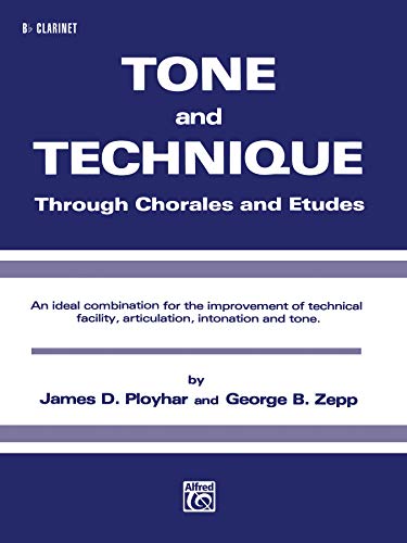 Imagen de archivo de Tone and Technique : Through Chorales and Etudes (B-Flat Clarinet) a la venta por Better World Books