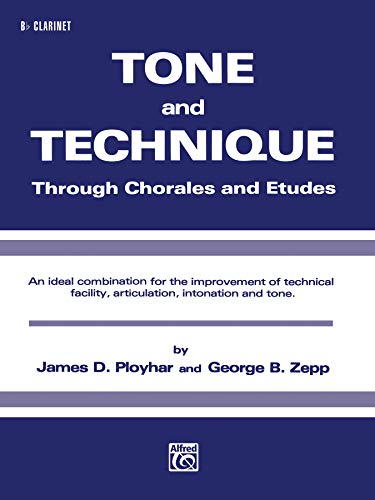 9780769223339: Tone and Technique: Through Chorales and Etudes (B-flat Clarinet)