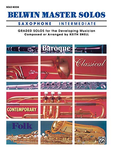 Stock image for Belwin Master Solos Saxophone, Intermediate: Graded Solos for the Devloping Musician for sale by Revaluation Books