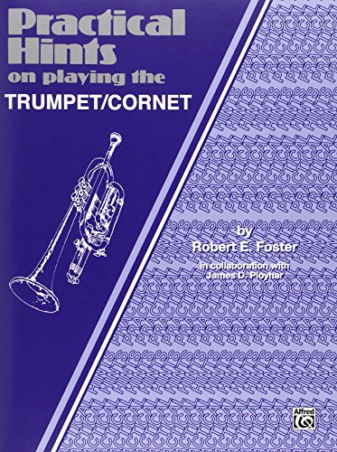 Beispielbild fr Practical Hints on Playing the Cornet/Trumpet zum Verkauf von Half Price Books Inc.