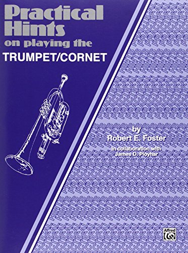 Imagen de archivo de Practical Hints on Playing the Cornet/Trumpet a la venta por Half Price Books Inc.