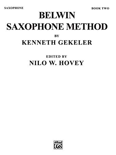 9780769224473: Belwin Saxophone Method