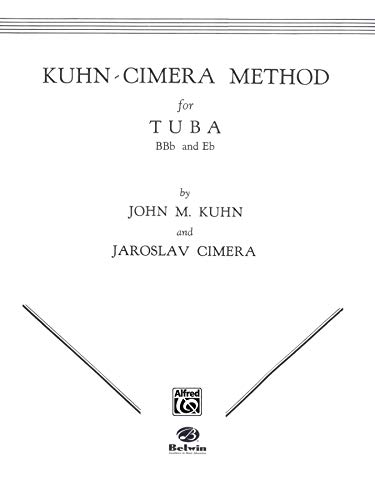 Kuhn-Cimera Method for Tuba, Bk 1 (9780769224619) by Kuhn, John M.; Cimera, Jaroslav