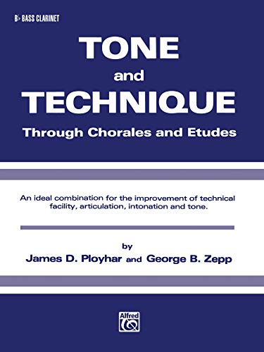 9780769224947: Tone and Technique: Through Chorales and Etudes (B-flat Bass Clarinet)