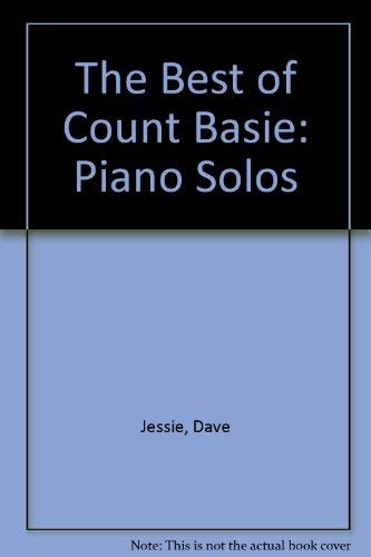 The Best of Count Basie: Piano Solos (The Piano Concepts Series) (9780769225258) by Basie, Count; Jessie, Dave