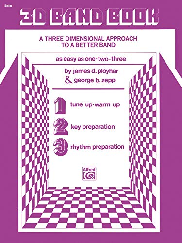9780769226828: 3-D Band Book (Bells): A Three Dimensional Approach to a Better Band