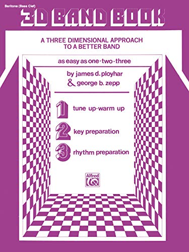 9780769226835: 3-D Band Book (Baritone BC): A Three Dimensional Approach to a Better Band