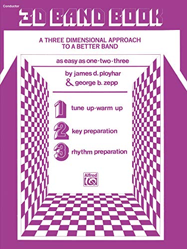 Imagen de archivo de 3D Band Book, Conductor: A Three Dimensional Approach to a Better Band as Easy as One-Two-Three! (Paperback) a la venta por Grand Eagle Retail