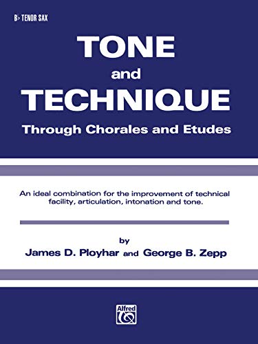 9780769226910: Tone and Technique: Through Chorales and Etudes (B-flat Tenor Saxophone)