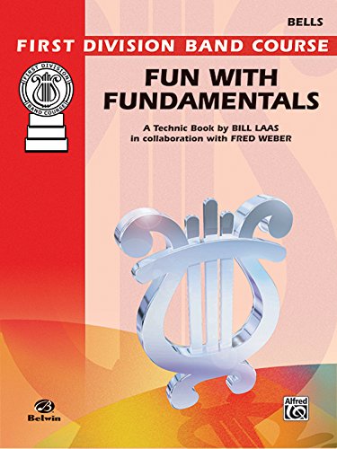Beispielbild fr Fun with Fundamentals: Bells (First Division Band Course) zum Verkauf von Magers and Quinn Booksellers