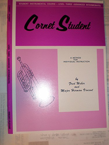 Stock image for STUDENT INSTRUMENTAL COURSE - LEVEL THREE * CORNET STUDENT * ADVANCED INTERMEDIATE for sale by HPB Inc.