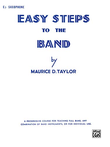 9780769228204: Easy Steps to the Band - Saxophone Eb