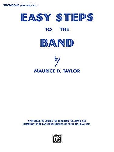 9780769228228: Easy Steps to the Band - Trombone