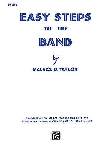 Imagen de archivo de Easy Steps to the Band : Drums a la venta por Better World Books