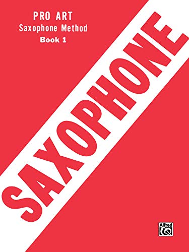 9780769228266: Pro Art Saxophone Method: Book 1