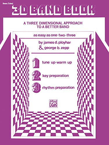9780769228433: 3-D Band Book (Tuba): A Three Dimensional Approach to a Better Band