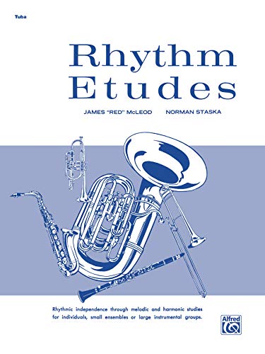 Rhythm Etudes: Tuba (9780769229027) by McLeod, James Red" "; Staska, Norman