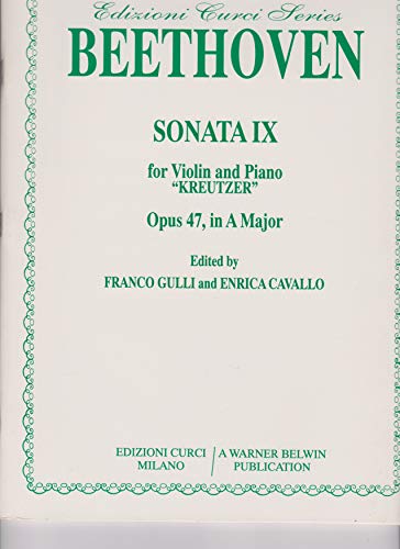 Sonata IX, Op. 47, in A Major (Kreutzer) (Belwin Edition: Edizioni Curci Series) (9780769230054) by [???]