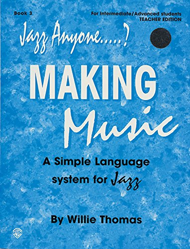 Jazz Anyone.....?, Bk 3: Making Music -- A Simple Language System for Jazz (C Instruments), Book & 2 CDs (9780769230160) by [???]