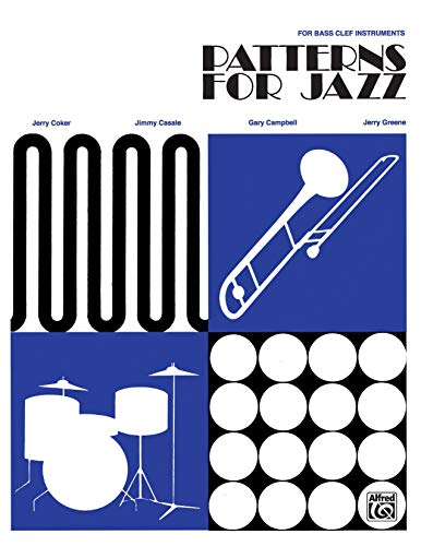 Beispielbild fr Patterns for Jazz: Bass Clef: Bass Clef Instruments zum Verkauf von diakonia secondhand