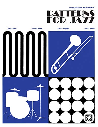 Imagen de archivo de Patterns for Jazz : Bass Clef Instruments a la venta por Magers and Quinn Booksellers